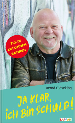 Bernd Gieseking Ja klar, ich bin schuld