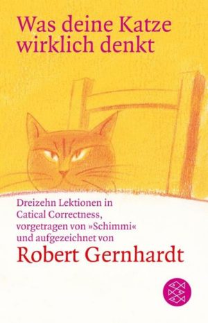 Was deine Katze wirklich über dich denkt von Robert Gernhardt