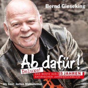 Bernd Gieseking, Ab dafür, Hörbuch, 147 Minuten. 25 Jahre Jahresrückblick