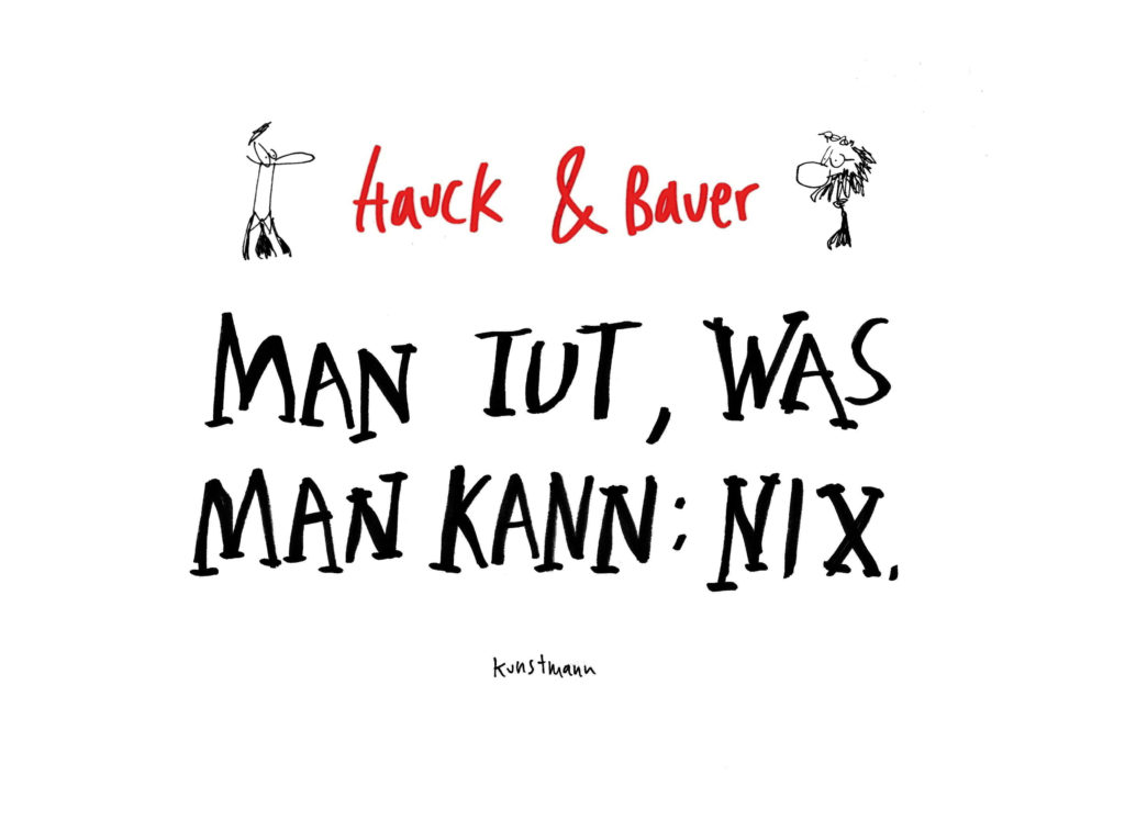 Elias Hauck & Dominik Bauer: Man tut, was man kann: Nix