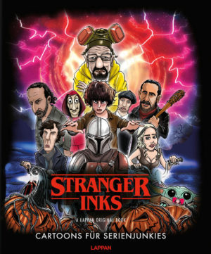 Stranger Inks – Cartoons für Serienjunkies herausgegeben von André Sedlaczek Lappan Verlag