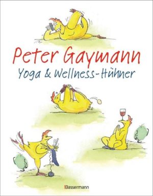 Peter Gaymann, Yoga und Wellness-Hühner