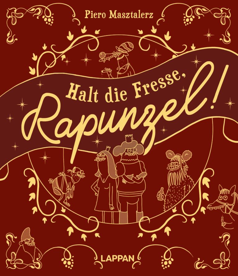 Halt die Fresse, Rapunzel! von Piero Masztalerz