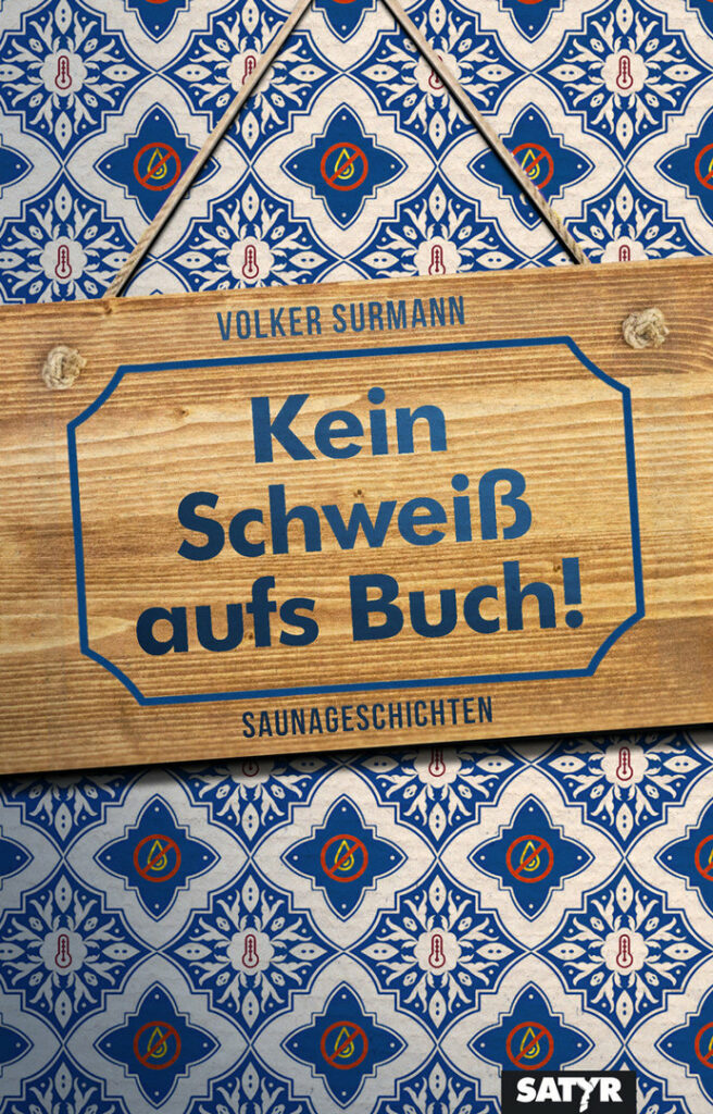 Surmann, Volker: Kein Schweiß aufs Buch!