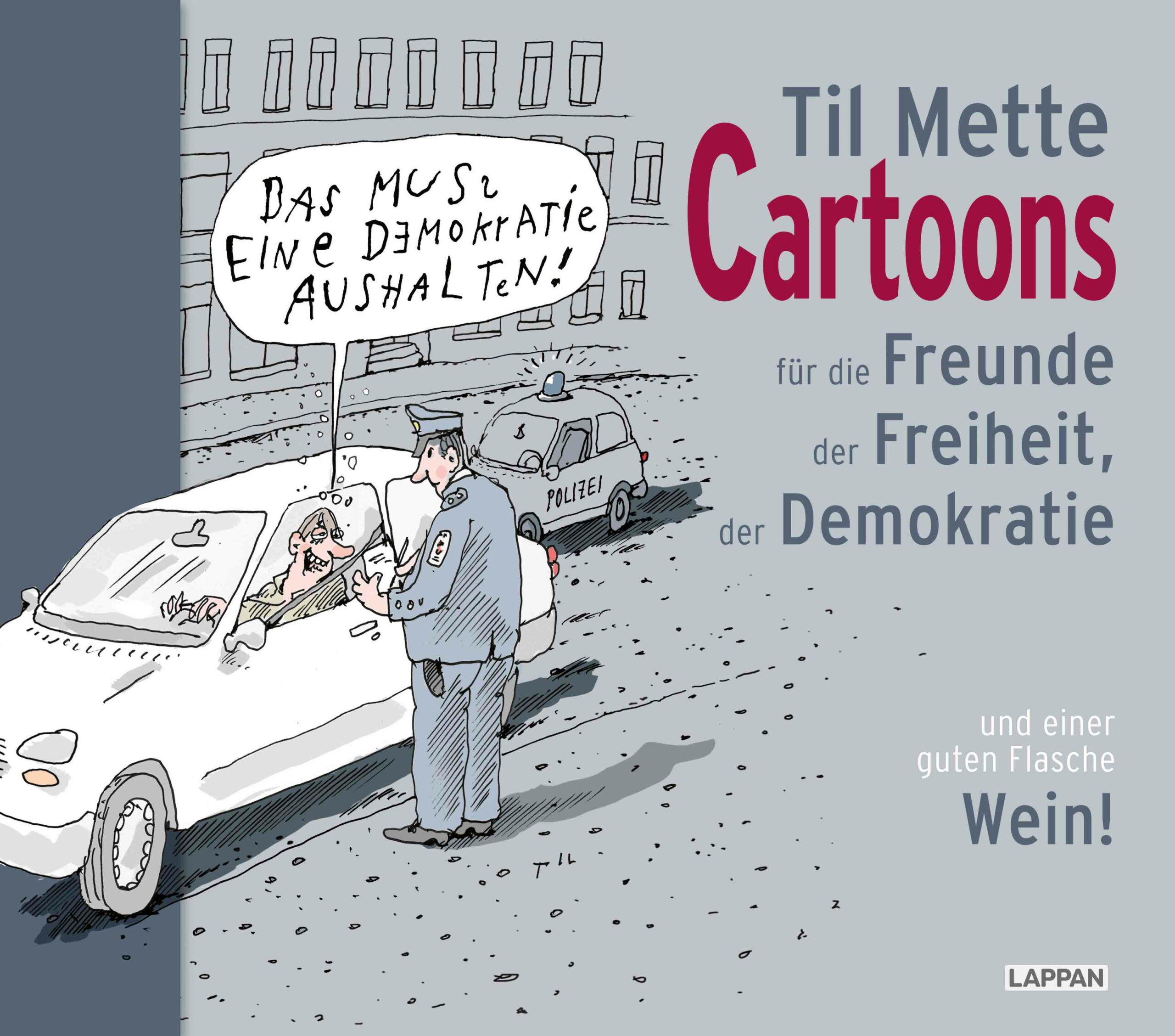 Til Mette Cartoons für Freunde der Freiheit, der Demokratie und einer guten Flasche Wein
