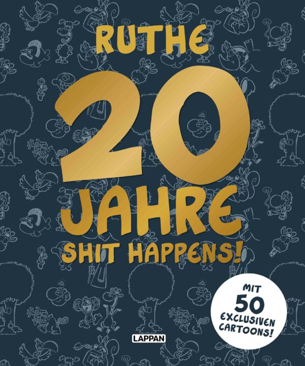 20 Jahre Shit happens! von Ralph Ruthe