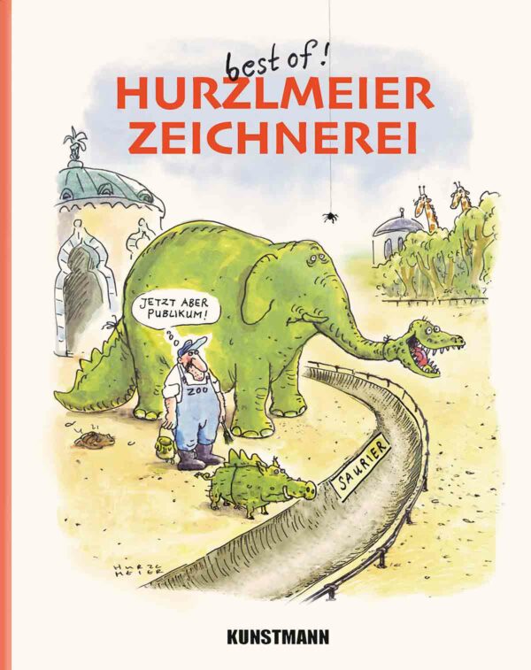 Rudi Hurzlmeier, Hurzlmeierzeichnerei, Antje Kunstmann Verlag