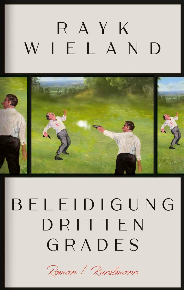 Rayk Wieland, Beleidigung dritten Grades, Antje Kunstmann Verlag
