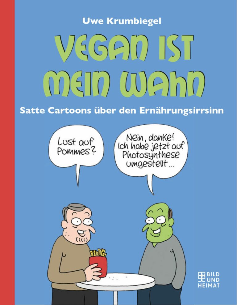 Vegan ist mein Wahn von Uwe Krumbiegel