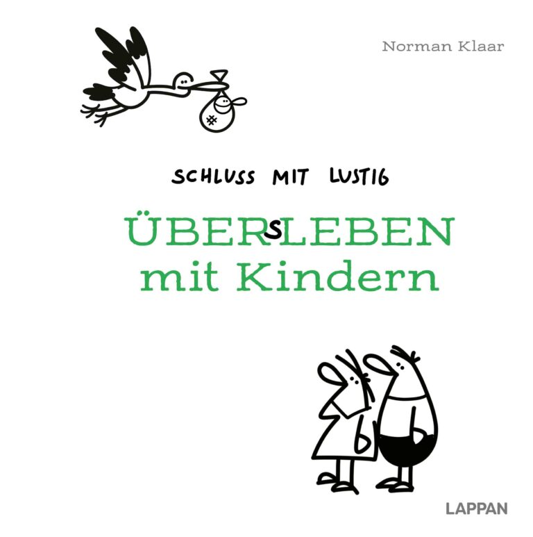 Schluss mit lustig: Übers Leben mit Kindern von Norman Klaar