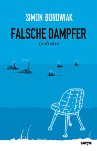 Simon Borowiak, Falsche Dampfer, Satyr Verlag