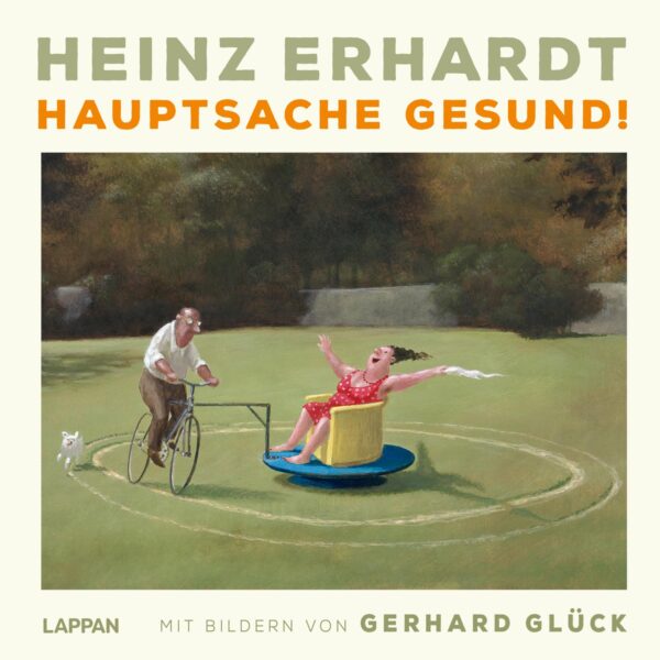 Heinz Erhardt: Hauptsache gesund! Mit Bildern von Gerhard Glück | Geschenkbuch zur Aufmunterung und Genesung mit satirischen Gedichten