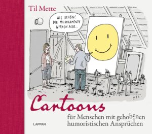 Til Mette Cartoons für Menschen mit gehobenen humoristischen Ansprüchen Lappan verlag